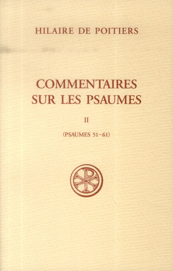 Commentaires sur les Psaumes. Tome 2, Psaumes 51-61, Edition bilingue français-latin
