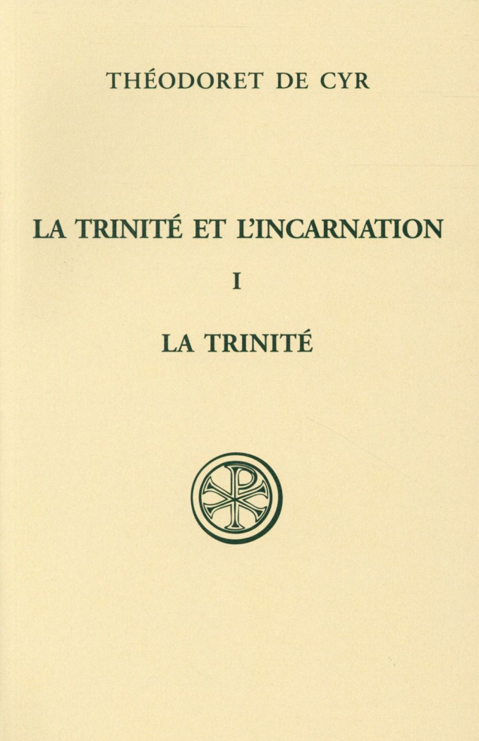 La Trinité et l'Incarnation. Tome 1, La Trinité sainte et vivifiante, édition bilingue français-grec