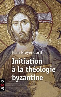 Initiation à la théologie byzantine