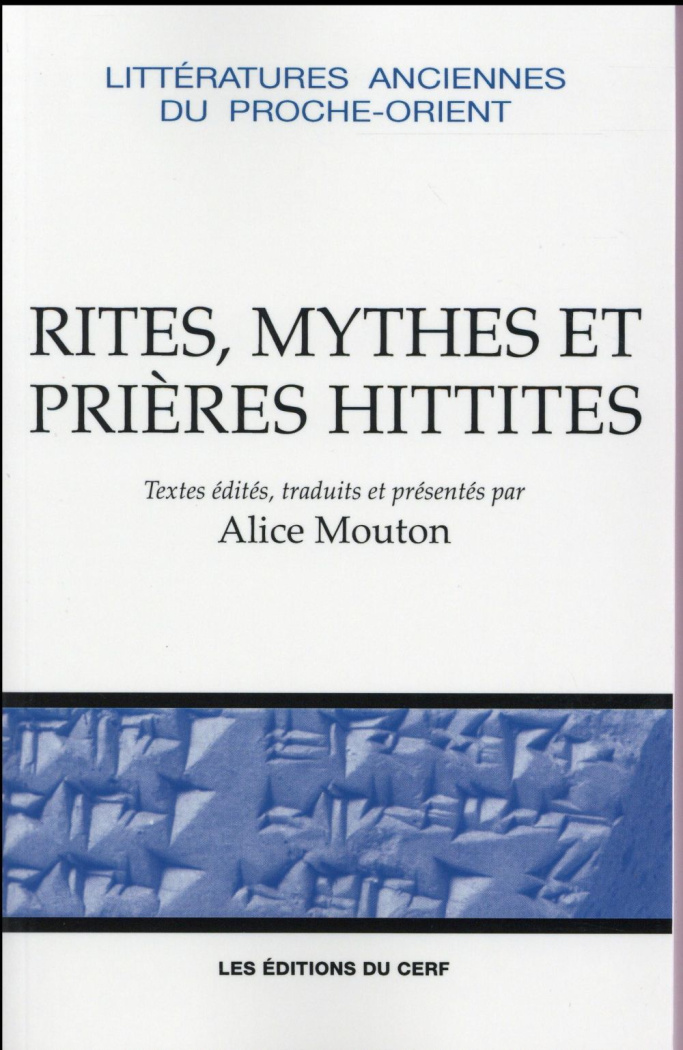 Rituels, mythes et prières hittites