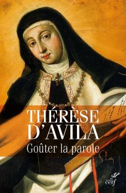 Goûter la parole. Thérèse d'Avila commente les Ecritures