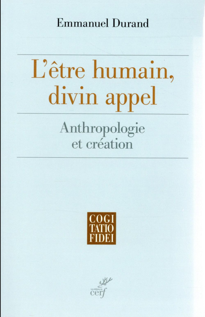 L'être humain, divin appel. Anthropologie et création