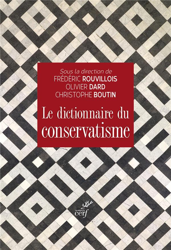 Le dictionnaire du conservatisme