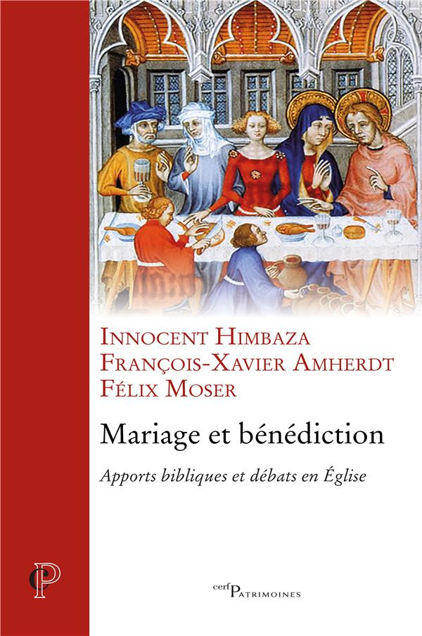 Mariage et bénédiction. Apports bibliques et débats en Eglise