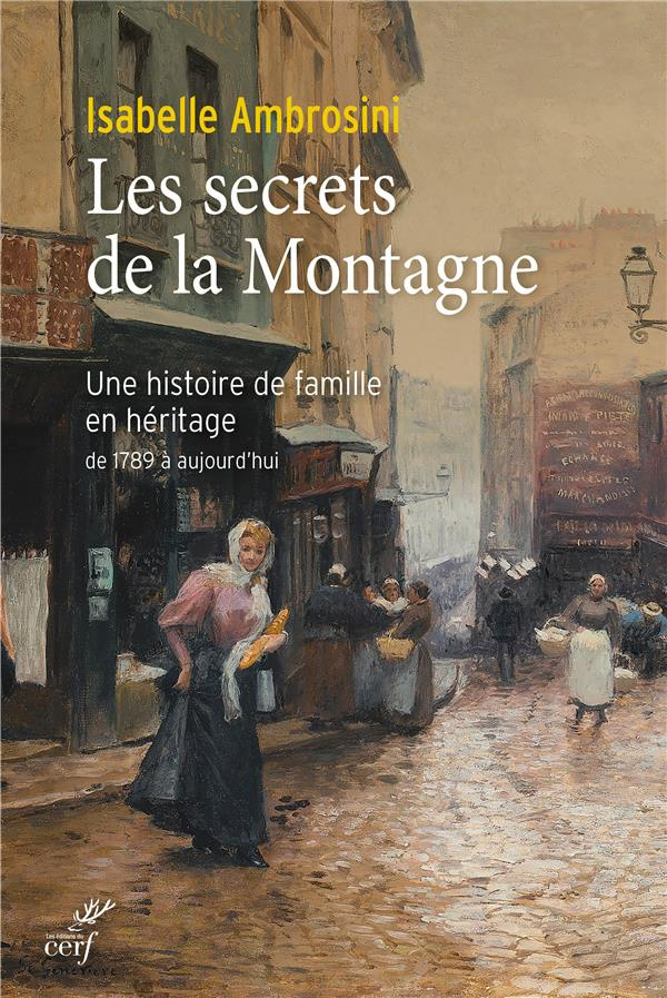 Les secrets de la Montagne. Une histoire de famille en héritage de 1789 à aujourd'hui