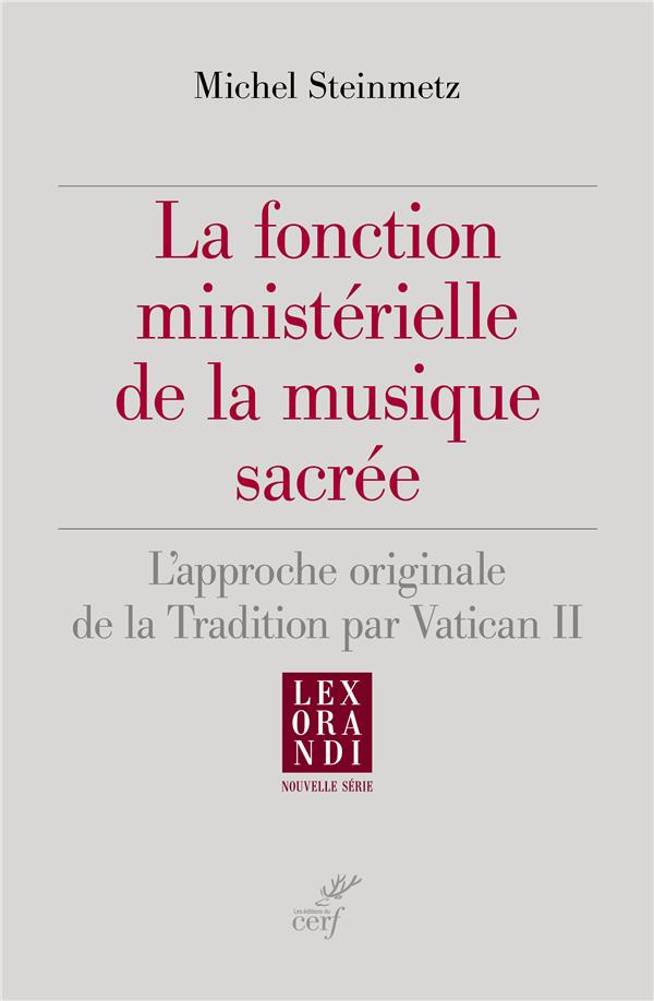 La fonction ministérielle de la musique sacrée. L'approche originale de la tradition par Vatican II