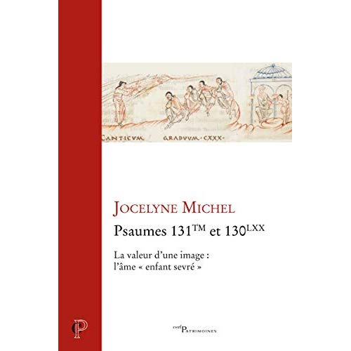Psaumes 131TM et 130LXX. La valeur d'une image : l'âme "enfant sevré"