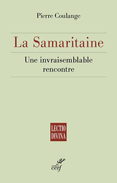 La Samaritaine. Une invraisemblable rencontre
