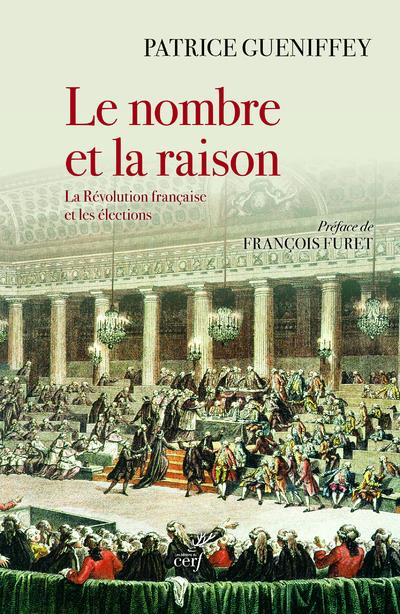 Le nombre et la raison. La révolution française et les élections