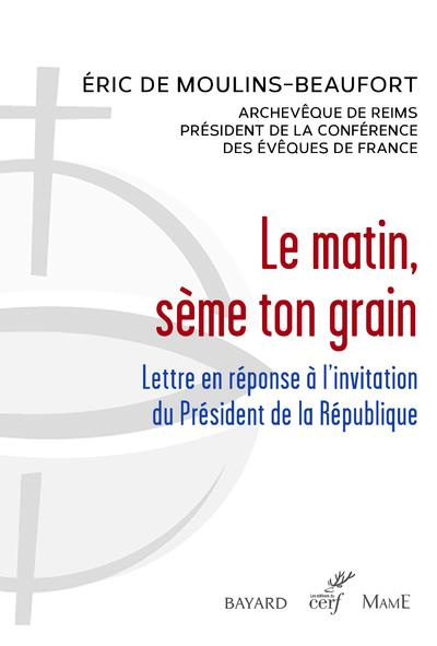 Le matin, sème ton grain. Lettre en réponse à l'invitation du Président de la République