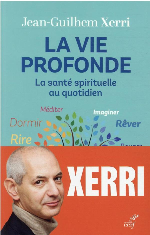 La vie profonde. La santé spirituelle au quotidien