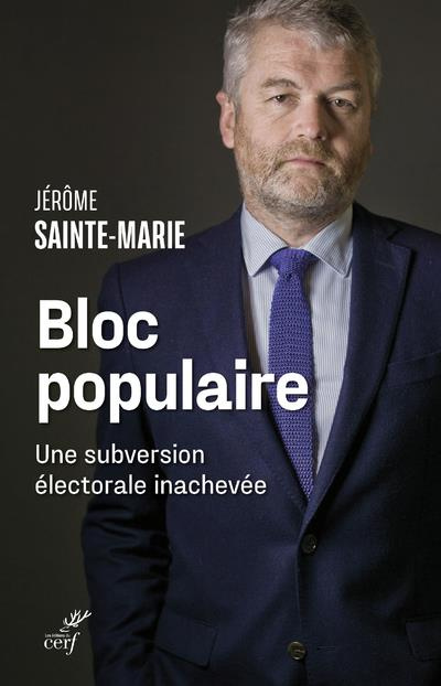 Bloc populaire. Une subversion électorale inachevée