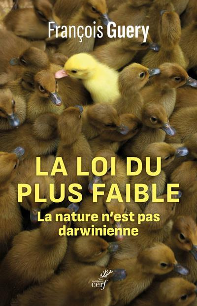 La loi du plus faible. La nature n'est pas darwinienne