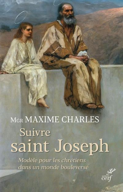 Suivre saint Joseph. Modèle pour les chrétiens dans un monde bouleversé. Neuvaine préparatoire à la
