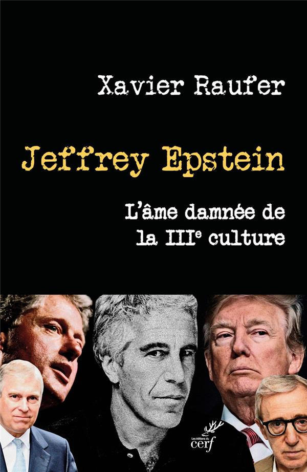 Jeffrey Epstein. L'âme damnée de la IIIe culture