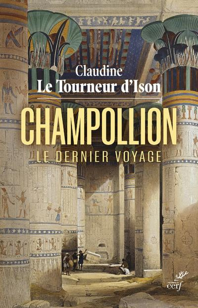Champollion. Le dernier voyage