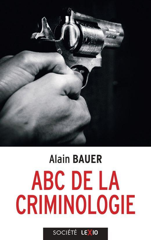 ABC de la criminologie. 2e édition revue et augmentée
