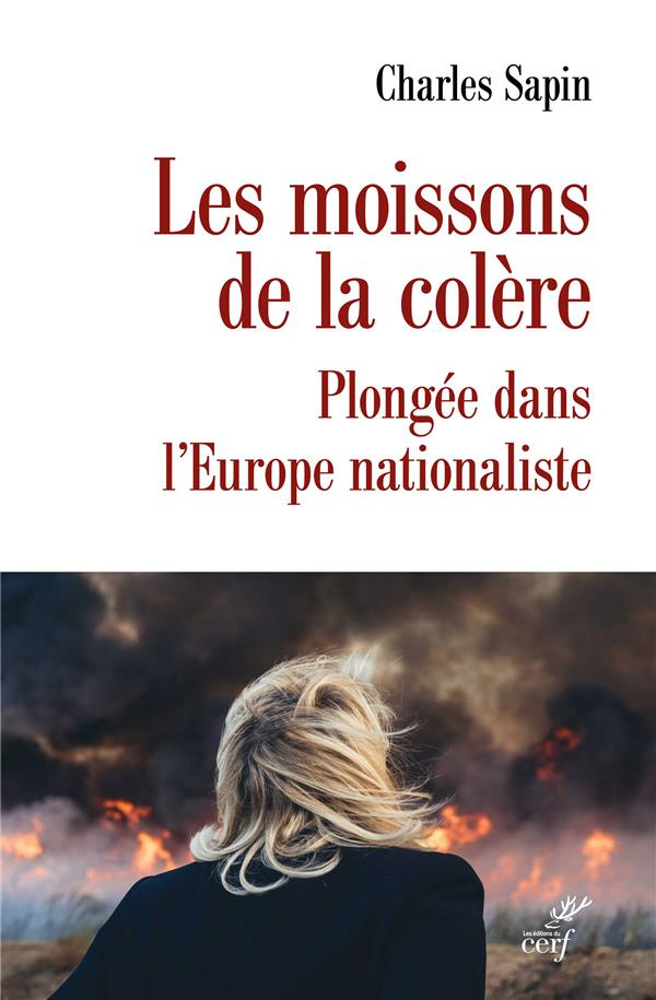 Les moissons de la colère. Plongée dans l'Europe nationaliste