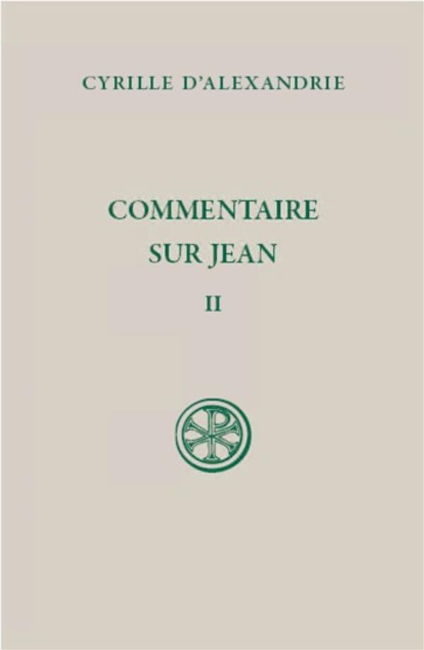 Commentaire sur Jean. Tome 2 (Livre II), Edition bilingue français-grec ancien