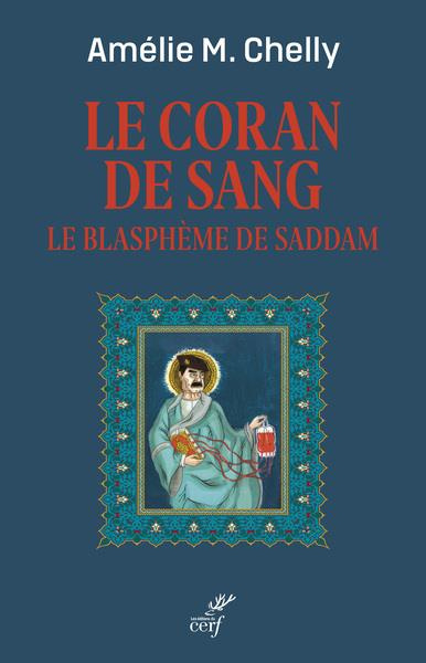 Le Coran de sang. Le blasphème de Saddam