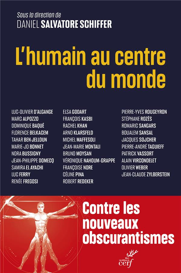 L'humain au centre du monde. Pour un humanisme des temps présents et à venir