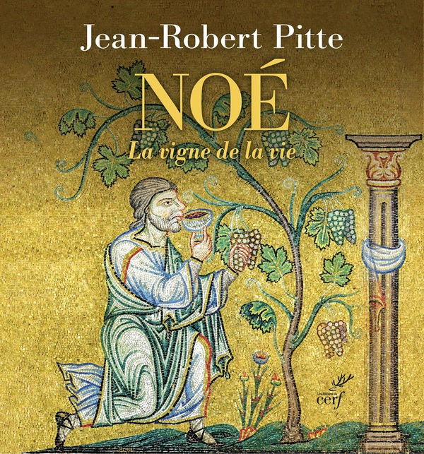 Noé. La vigne de la vie