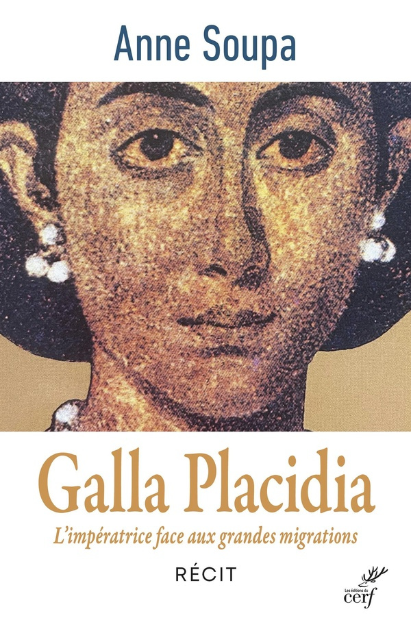 Galla Placidia. L'impératrice face aux grandes migrations