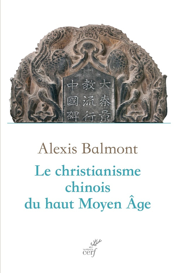 Le christianisme chinois du haut Moyen Age. Recherche historique, philologique et théologique sur le
