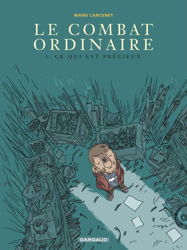 Le combat ordinaire Tome 3 : Ce qui est précieux
