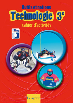 Outils et notions Technologie 3e. Cahier d'activités