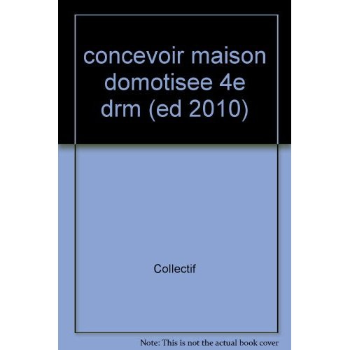 Technologie 4e : concevoir et réaliser une maison domotisée - Fichier photocopiable. Avec CD-Rom inc