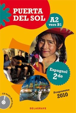 Espagnol 2e A2 vers B1 Puerta del sol. Programme 2010, avec 1 CD audio