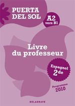 Puerta del sol A2 vers B1. Livre du professeur, Edition 2010