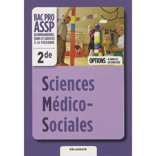 Sciences Médico-Sociales 2e Bac Pro ASSP Options à domicile et en structure