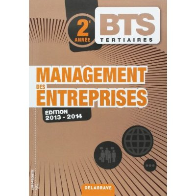 Management des entreprises BTS Tertiaires 2e année. Edition 2013-2014
