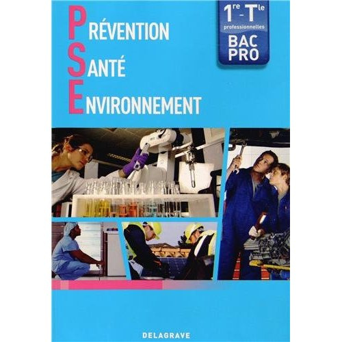 Prévention Santé Environnement 1e - Tle Bac Pro