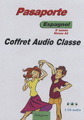 Espagnol 2e année Niveau A2 Pasaporte. Coffret 2 CD audio classe