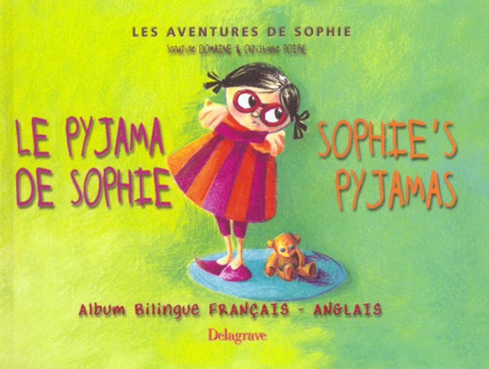 LE PYJAMA DE SOPHIE - SOPHIE'S PYJAMAS - ALBUM BILINGUE FRANCAIS ANGLAIS