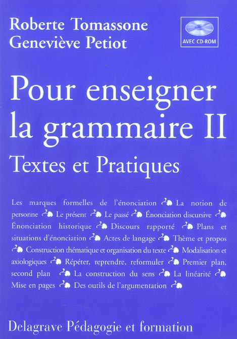 Pour enseigner la grammaire. Tome 2, Textes et pratiques, avec CD-ROM