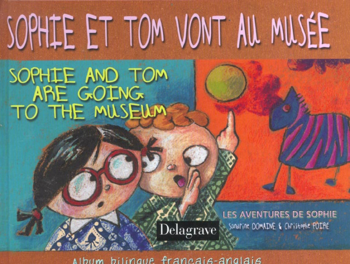 SOPHIE ET TOM VONT AU MUSEE - SOPHIE ET TOM ARE GOING TO THE MUSEUM (2002) - ALBUM BILINGUE FRANCAIS