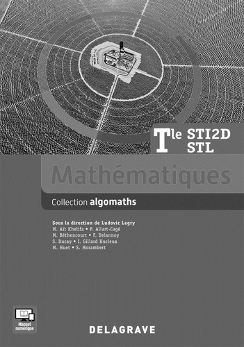 Mathématiques Tle STI2, STL Algomaths. Livre du professeur, Edition 2016
