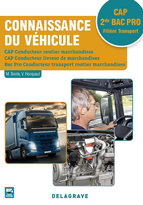 Connaissance du véhicule CAP conducteur routier livreur 2de bac pro. Elève, Edition 2017