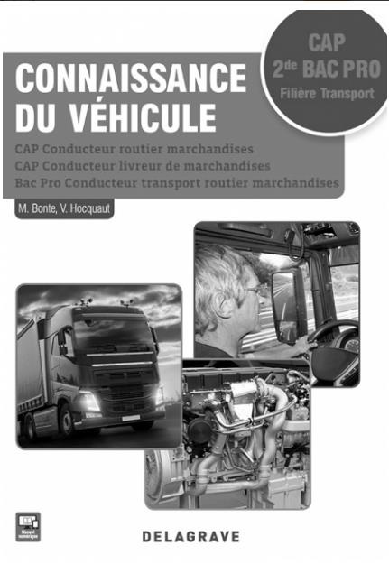 Connaissance du véhicule CAP transport de marchandises 2dee bac pro. Livre du professeur