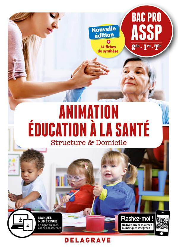 Animation Education à la santé 2de-1re-Tle Bac Pro ASSP. Structure & Domicile, Edition 2019