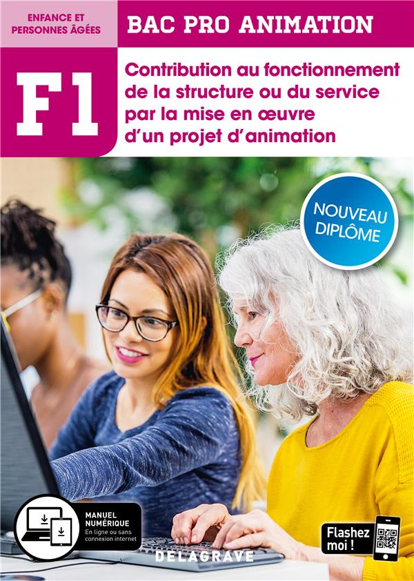 Enfance et personnes âgées Bac Pro Animation F1. Contribution au fonctionnement de la structure ou d