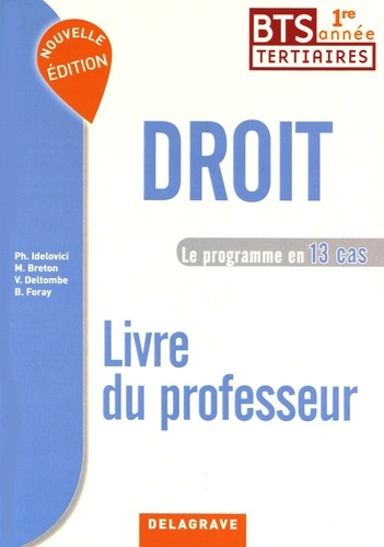 Droit BTS tertiaires 1re année Le programme en 13 cas. Livre du professeur, Edition 2016