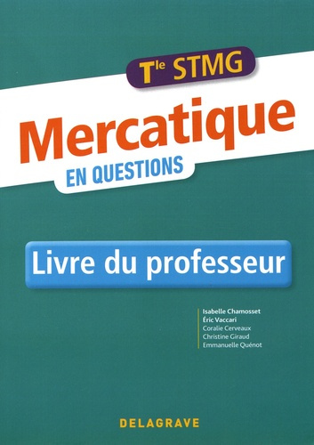 Mercatique en questions Tle STMG. Livre du professeur, Edition 2017