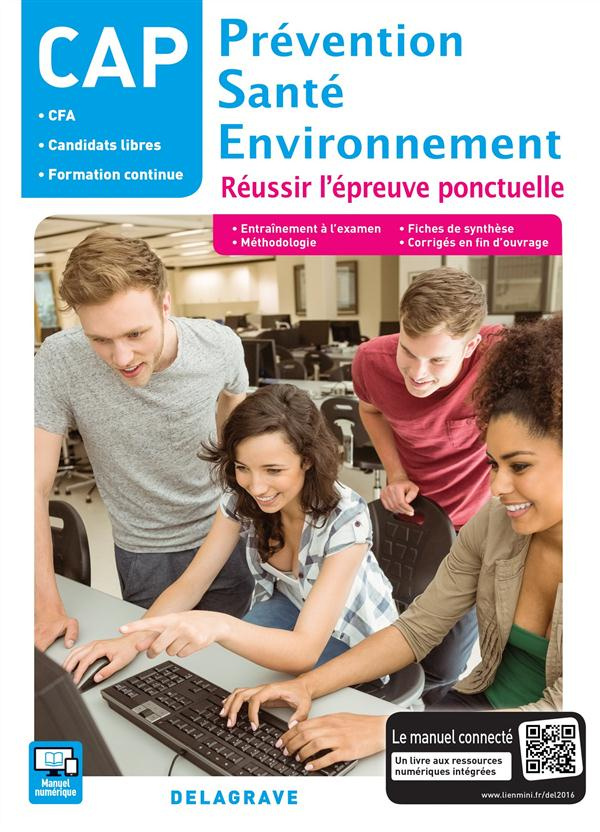 Prévention santé environnement CAP. Réussir l'épreuve ponctuelle élève