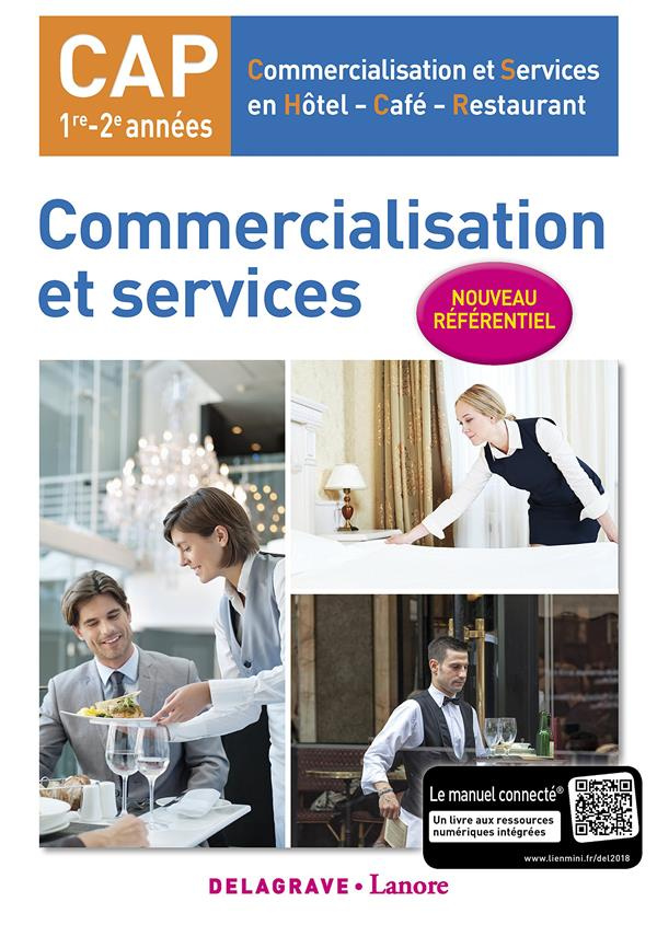 Commercialisation et services CAP CSHCR 1re - 2e années. Edition 2018