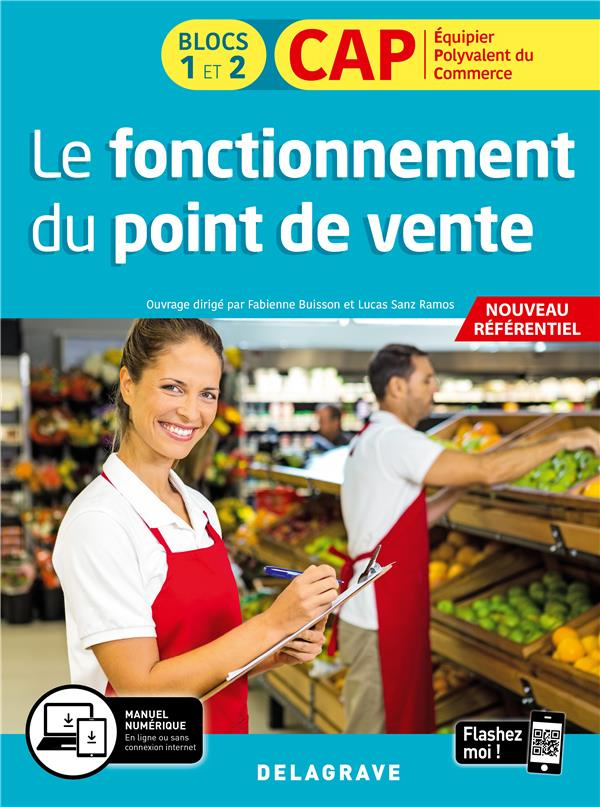 Le fonctionnement du point de vente CAP Equipier polyvalent du commerce Blocs 1 et 2. Edition 2020
